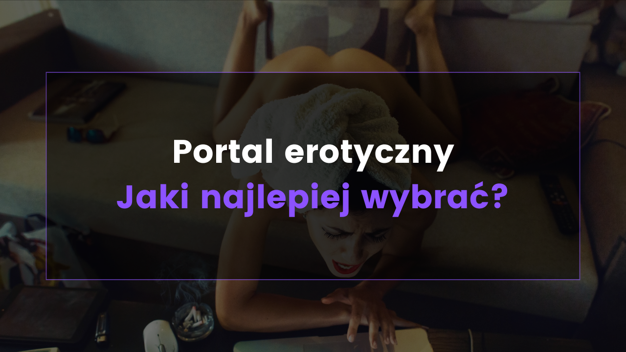 Jaki portal erotyczny wybrać - Grafika tytułowa